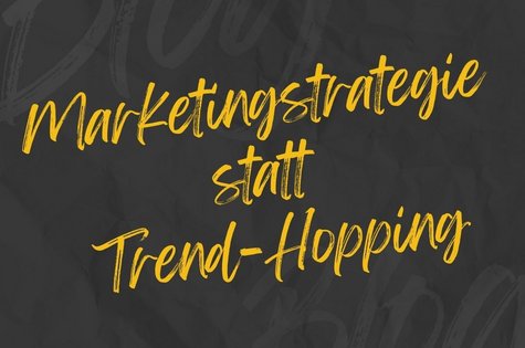 Durchdachte Marketingstrategie statt Aktionismus